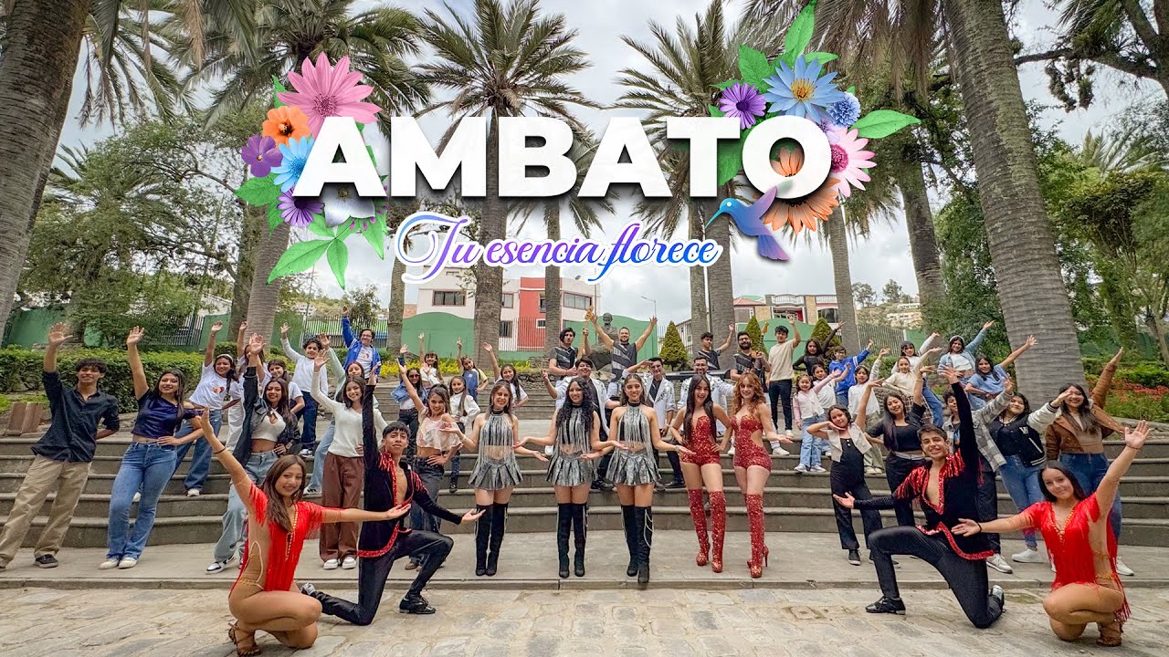 Ambato Tu Esencia Florece - (Canción Oficial de la 75ª Fiesta de la Fruta y de las Flores)