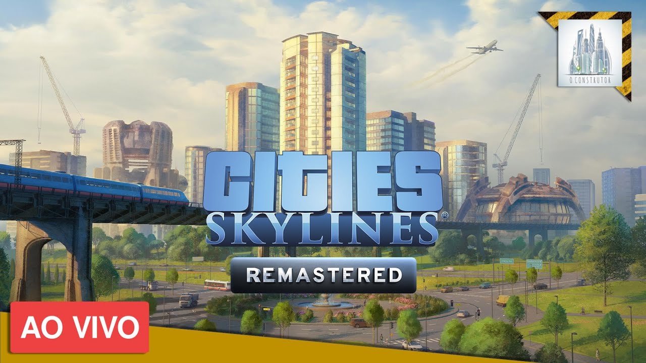 De volta ao Cities: Skylines 1 ao vivo