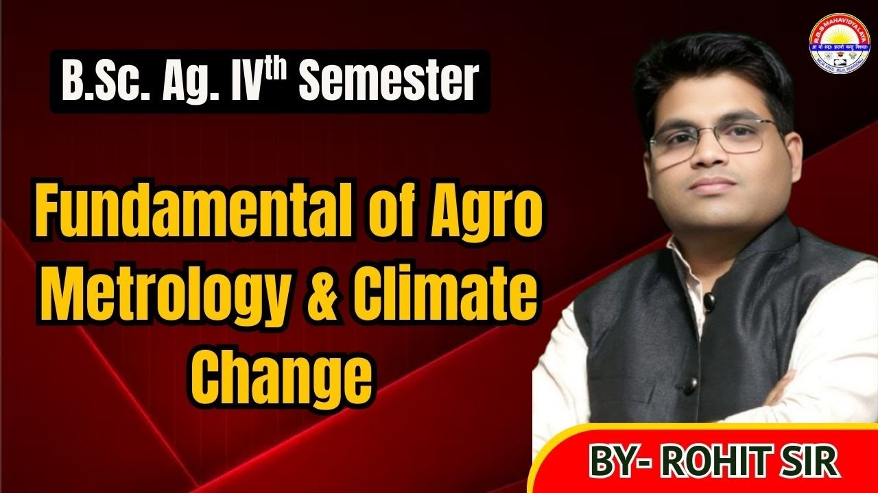 B.Sc (Ag.) 4th Semester || Fundamental of Agro Metrology & Climate Change || by-Rohit Sir