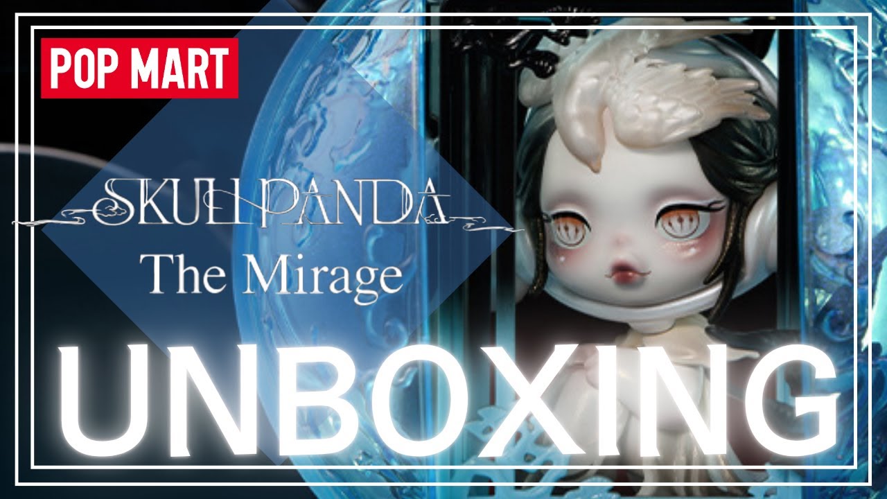 【POPMART】SKULLPANDA  The Mirage UNBOXING💎あまりにも綺麗すぎるシリーズでした🙏【SKULLPANDA】