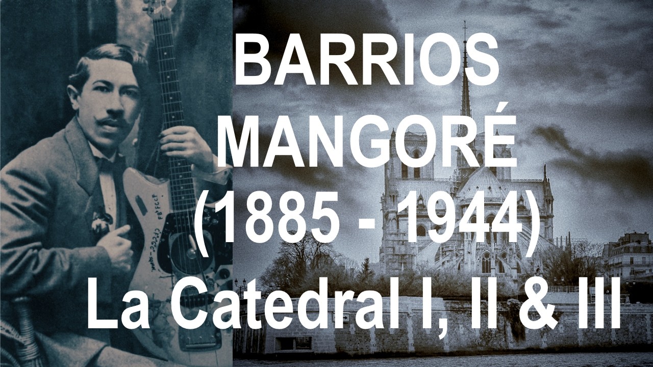 La Catedral - Agustin Barrios-Mangore