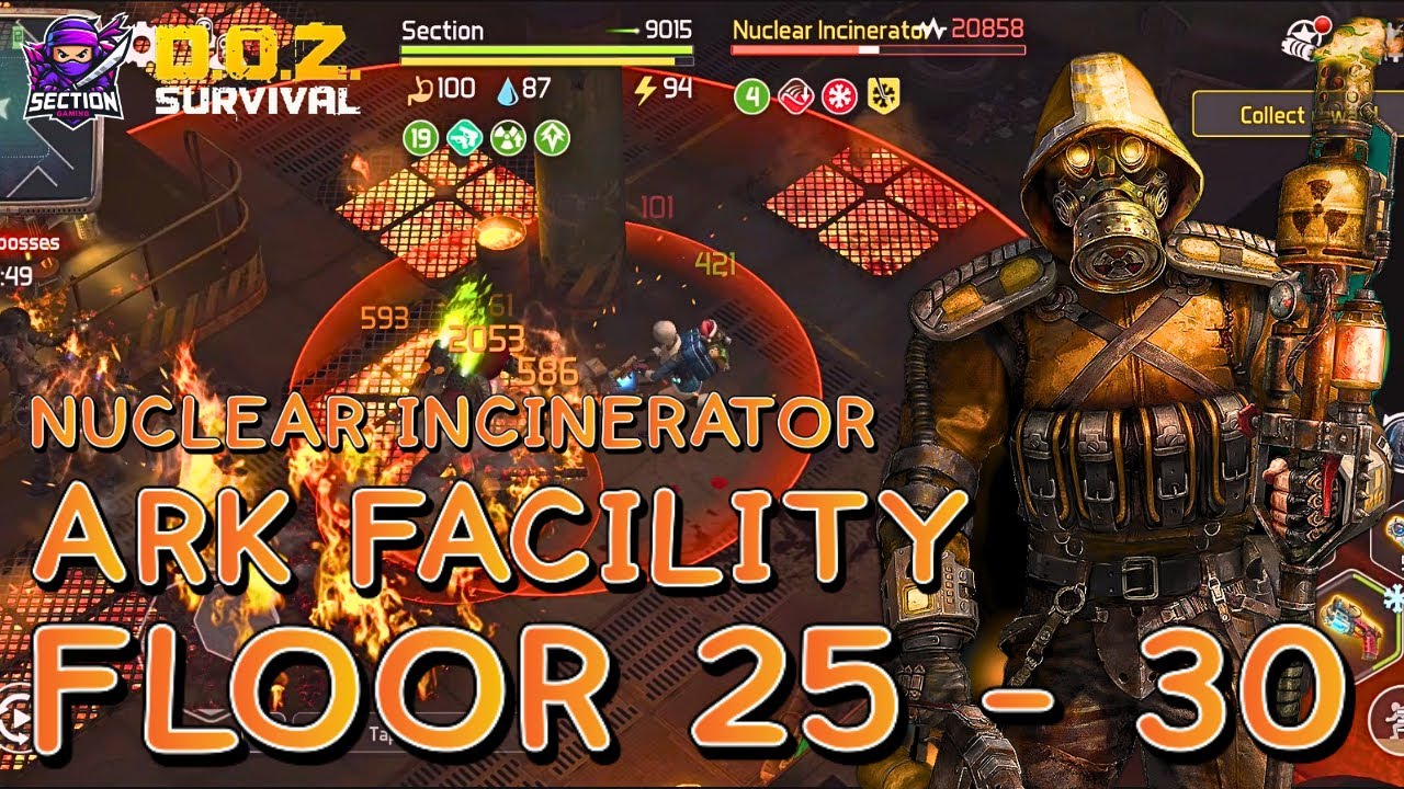 ARK FACILITY FLOOR 25/26/27/28/29/30 I NUCLEAR INCINERATOR I FLOOR 30 I Dawn Of Zombies Survival