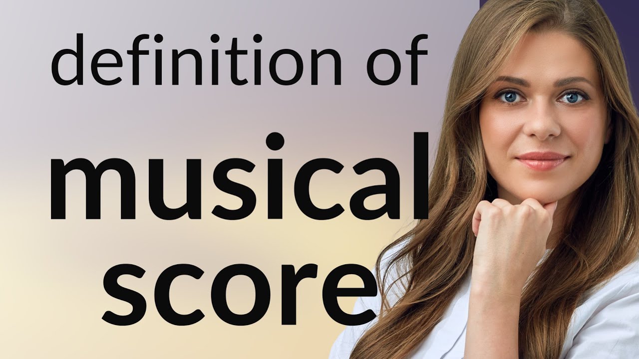 Musical score | what is MUSICAL SCORE meaning