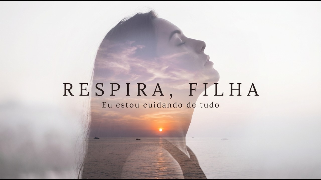 Respira, Filha... Eu tô cuidando de tudo (Pra ouvir agora)