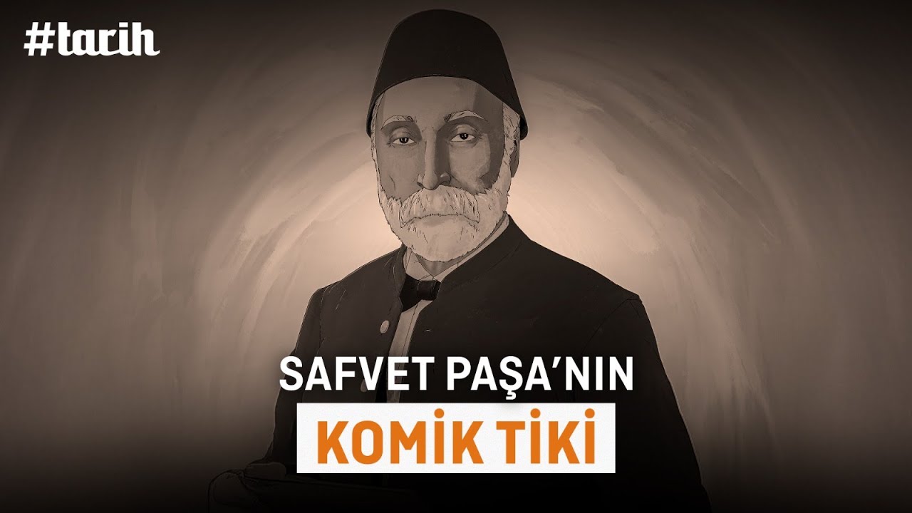 Safvet Paşa'nın Komik Tiki