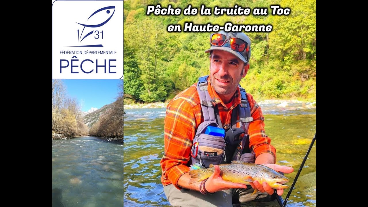 P&ecirc;che de la truite au Toc aux App&acirc;ts Naturels en Haute-Garonne
