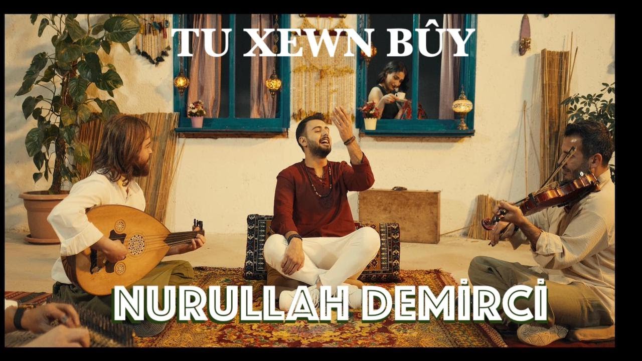 NURULLAH DEMİRCİ - TU XEWN B&Ucirc;Y [Official Music Video]