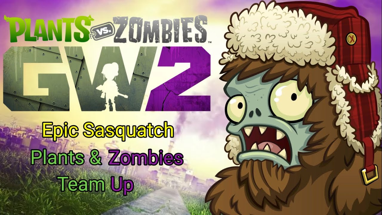 Plants & Zombies vs Epic Sasquatch - (GW2)