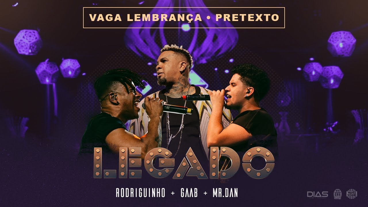 Rodriguinho, Gaab e Mr. Dan - Vaga Lembran&ccedil;a / Pretexto [Legado DVD - Ao Vivo]