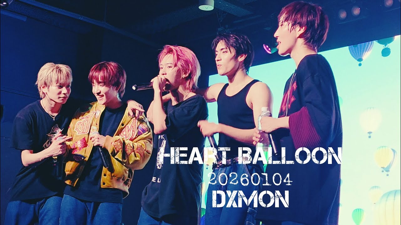 THE RISE OF DXMON LIVE in JAPAN  20260104 Heart Balloon