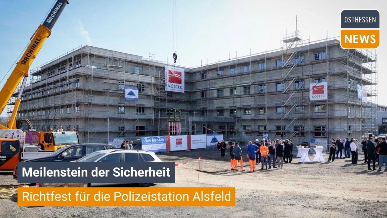 Meilenstein der Sicherheit: Richtfest f&uuml;r die Polizeistation Alsfeld