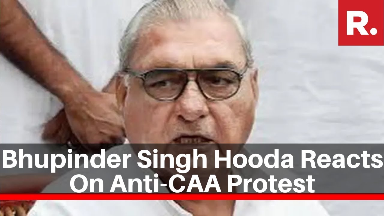 Congress Leader Bhupinder Singh Hooda Reacts On Anti-CAA Violence