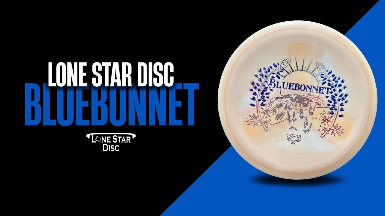 Lone Star Disc Bluebonnet - One Minute Overview
