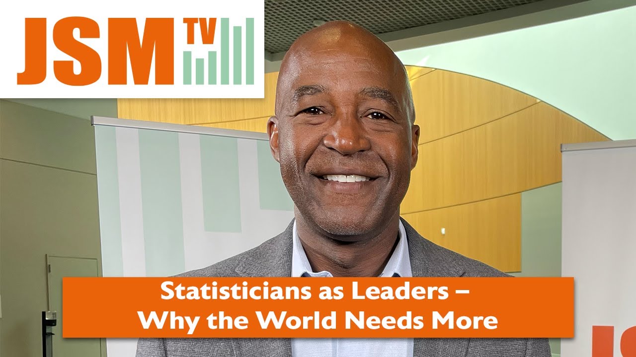 Statisticians as Leaders: Why the World Needs More - with F. DuBois Bowman at JSM 2024