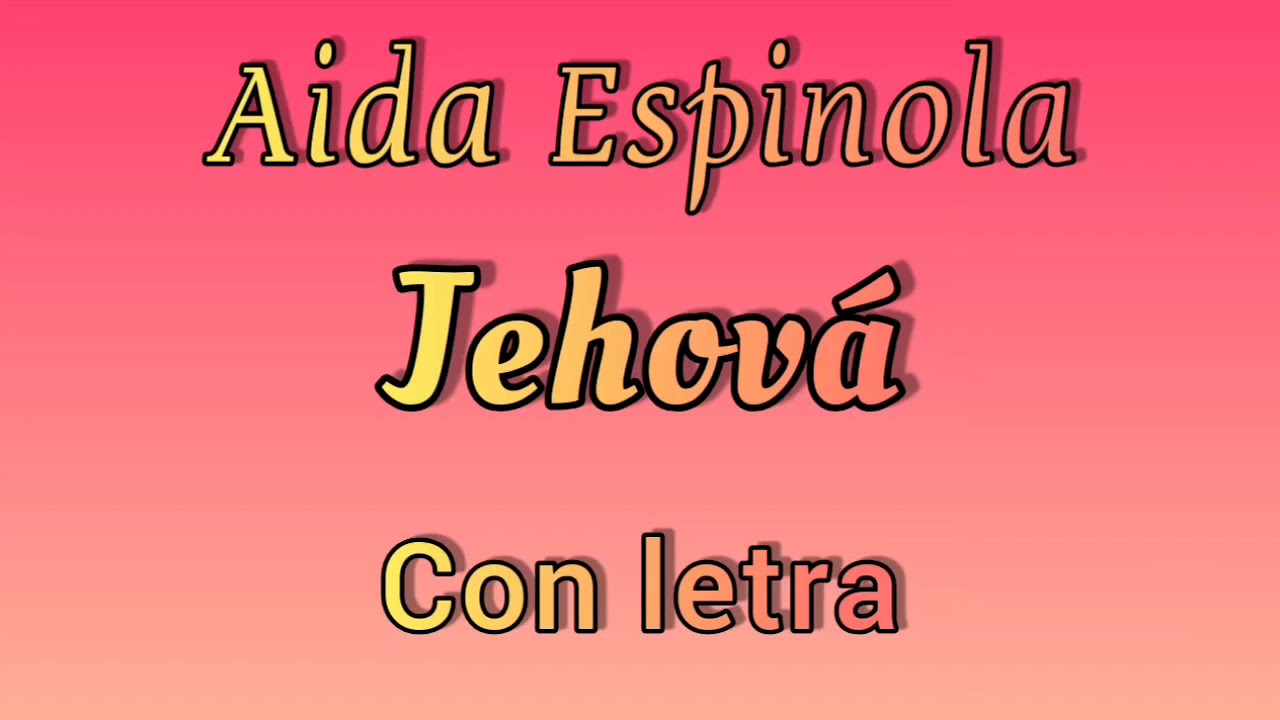 Jehová pista con letra |Aida Espinola
