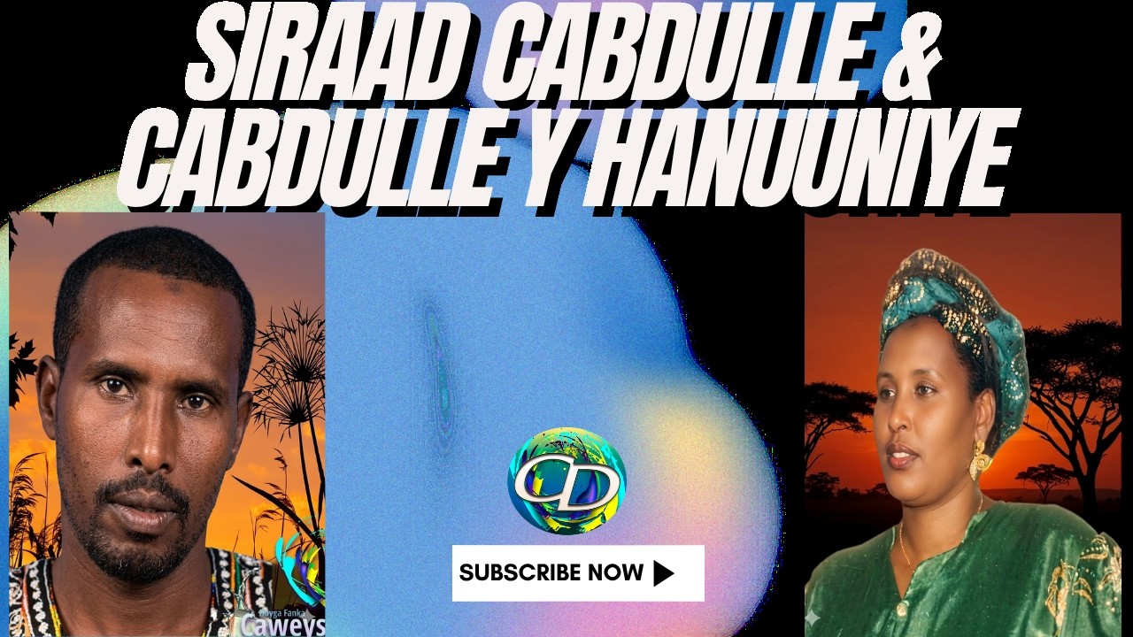 Siraad Cabdulle & Cabdulle Y Hanuuniye | Heestii Sidaad Doonto Waad Heli