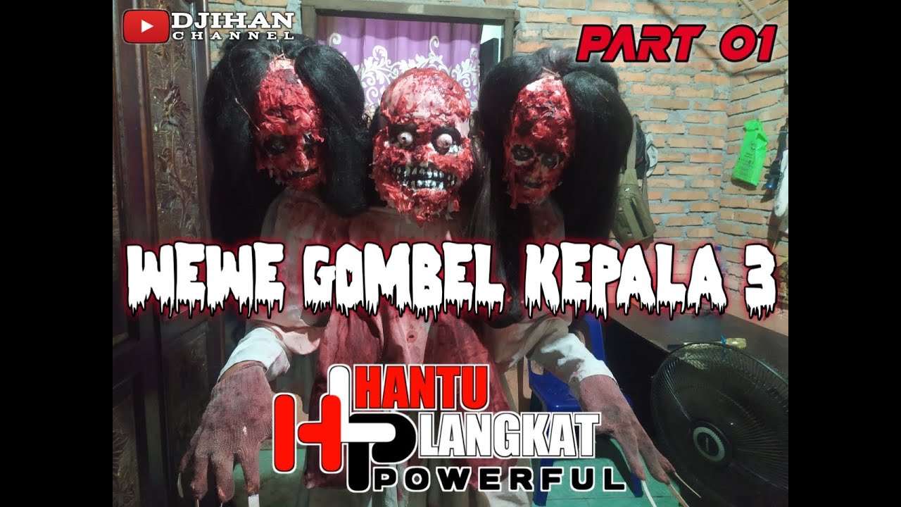 HANTU LANGKAT part 01 WEWE GOMBEL KEPALA 3