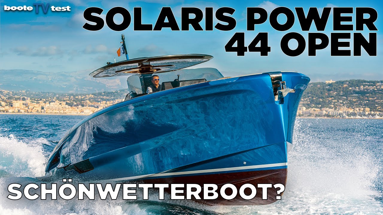 SOLARIS POWER 44 OPEN | Schönwetterboot?!