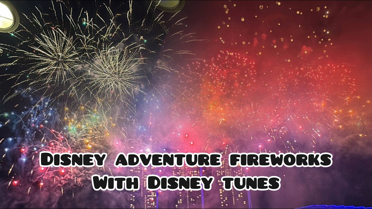 Disney Adventure Fireworks | Disney Tunes And Highlights