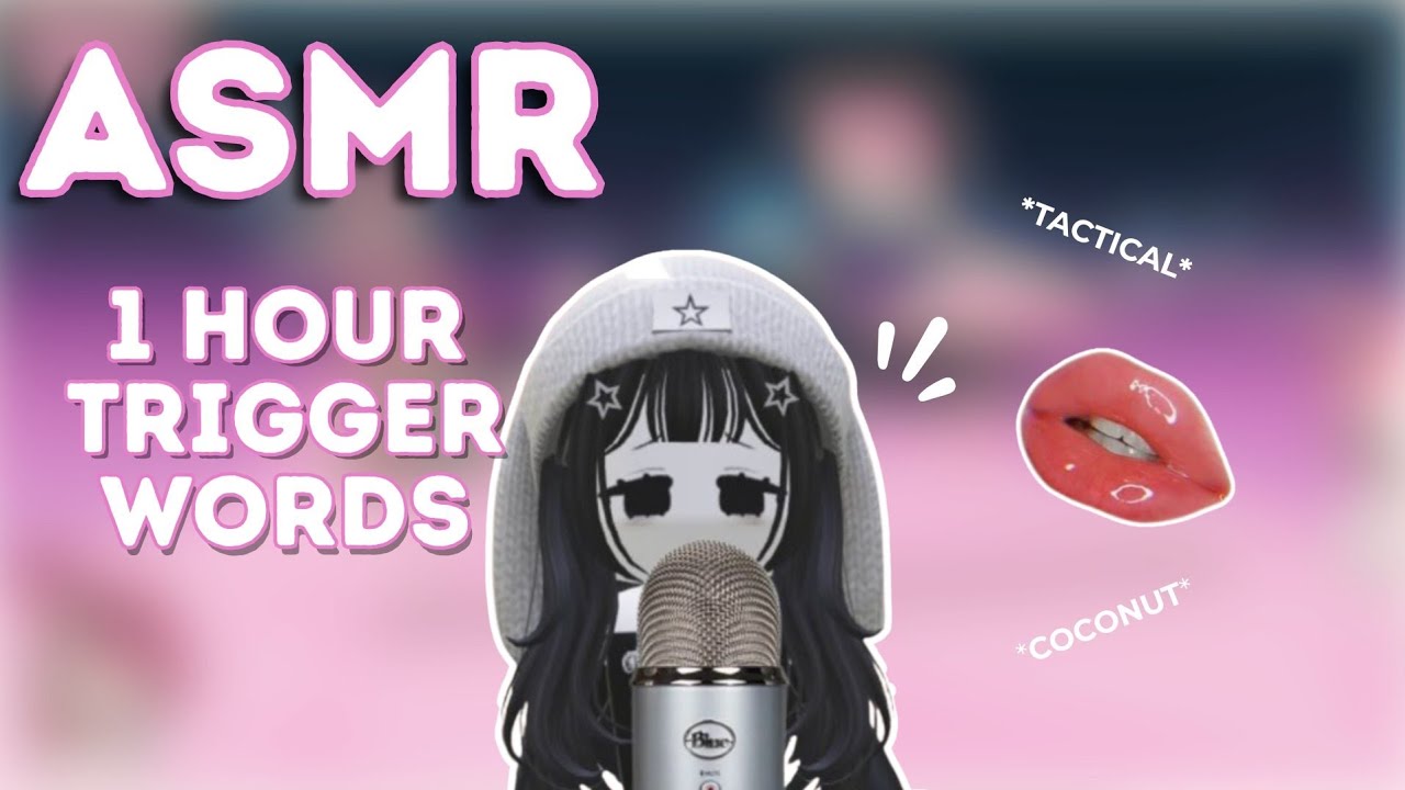 Roblox ASMR ~ 1 HOUR of TRIGGER WORDS + MOUTH SOUNDS 💤