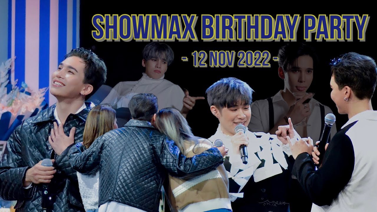 ShowMax Birthday Party [Max Kornthas’s Birthday Party Fan meeting - full]