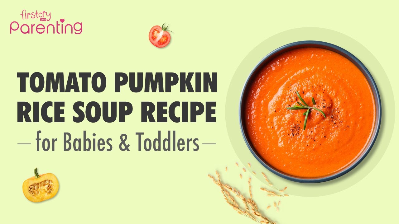 Tomato Pumpkin Rice Soup Recipe for Babies and Toddlers