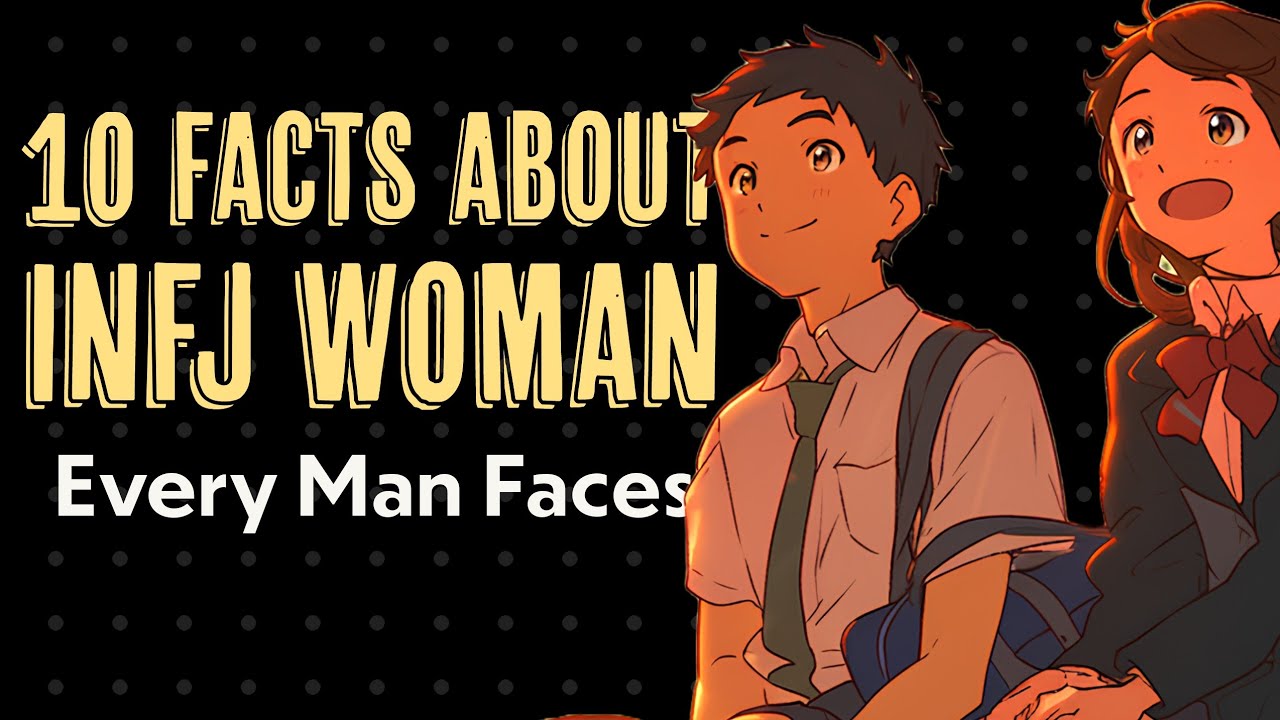 Why Dating an INFJ Woman is Harder Than You Think – 10 Weaknesses Every Man Faces (Psychology)
