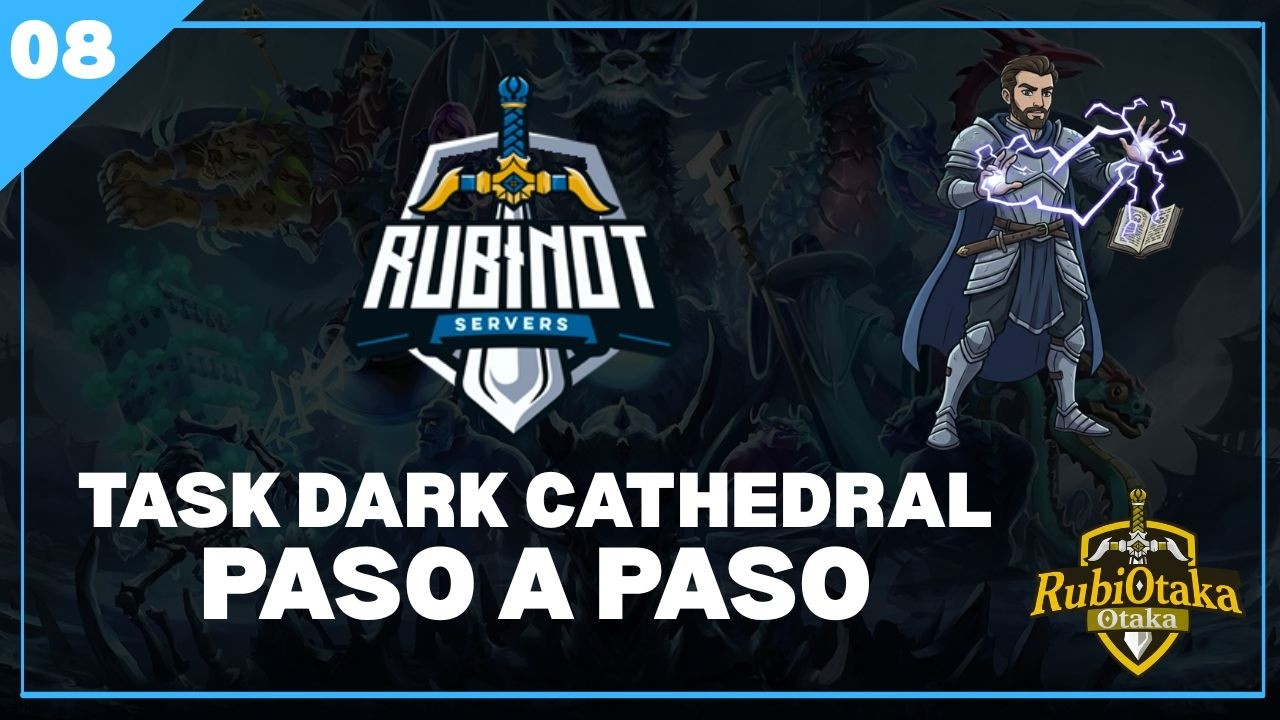 RUBINOT 2026| EP 08| TASK DARK CATHEDRAL | PASO A PASO