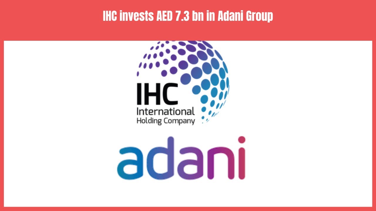 IHC invests AED 7.3 bn in Adani Group | Business News Update