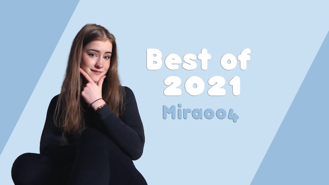 Twitch Best Of 2021 I Mira004