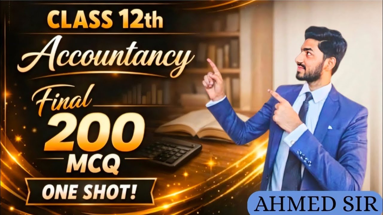 12th Accoutancy |200| MCQ| CBSE| BOARD EXAM| BY AHMED SIR.