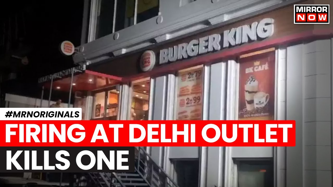 Rajouri Garden Firing | Multiple Gunshots At Burger King Outlet; 1 Killed | Who Was The Attacker?