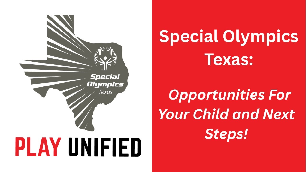 Special Olympics Texas:  Opportunities For Your Child and Next Steps!