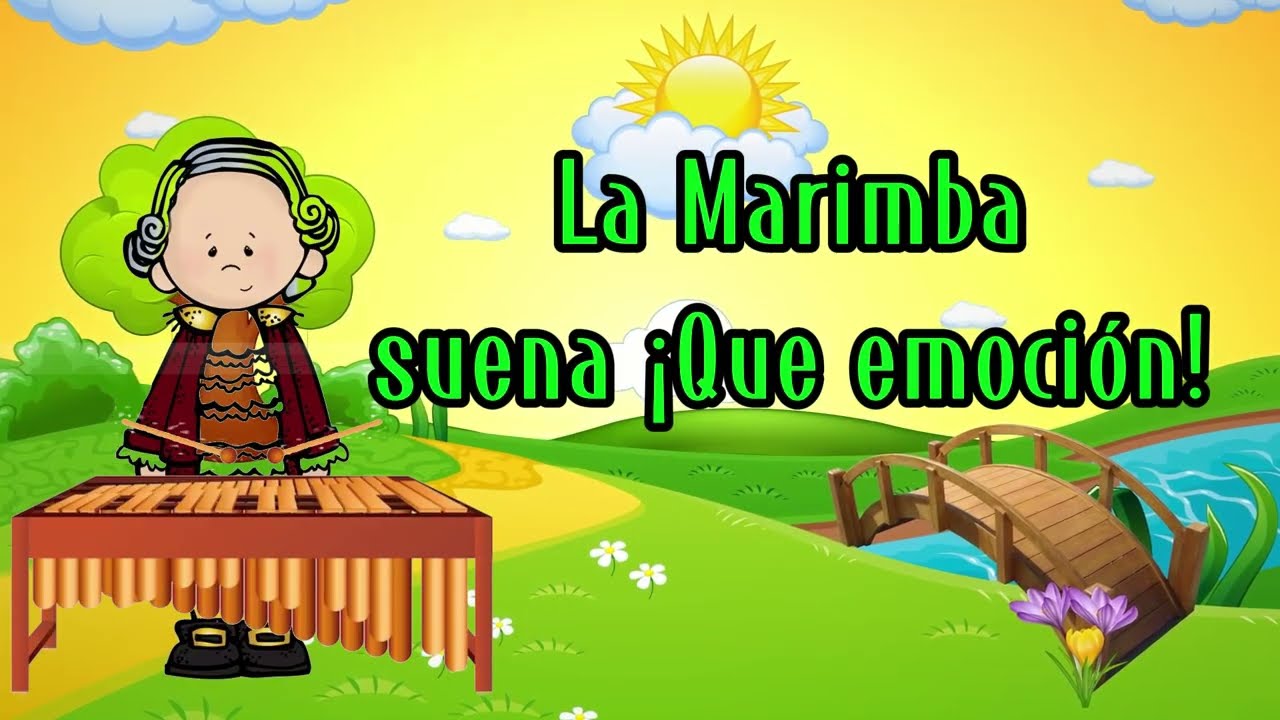 LA MARIMBA / CANCIÓN INFANTIL / 20 DE FEBRERO DÍA DE LA MARIMBA