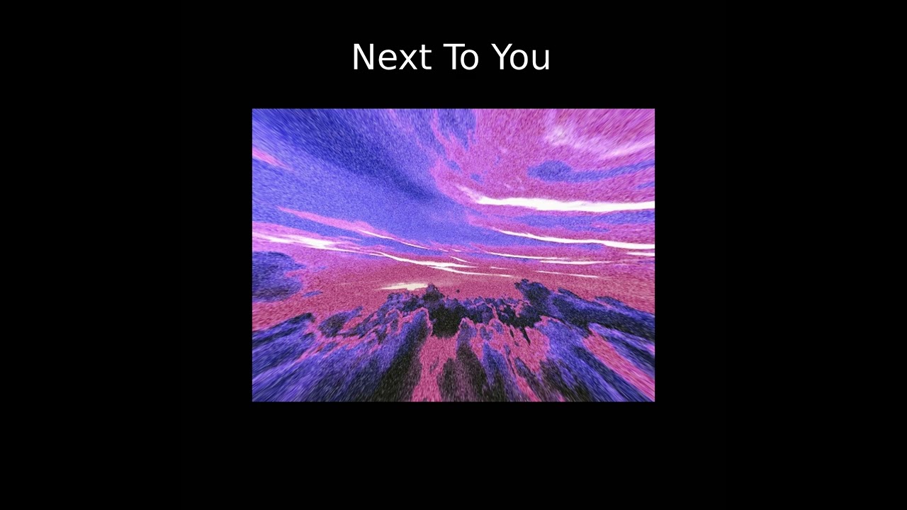 NEXT TO YOU