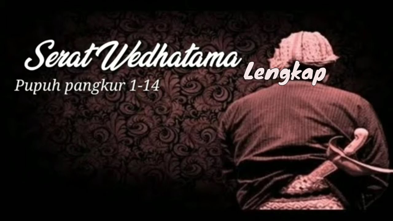 Serat Wedhatama Pupuh Pangkur Full 1-14