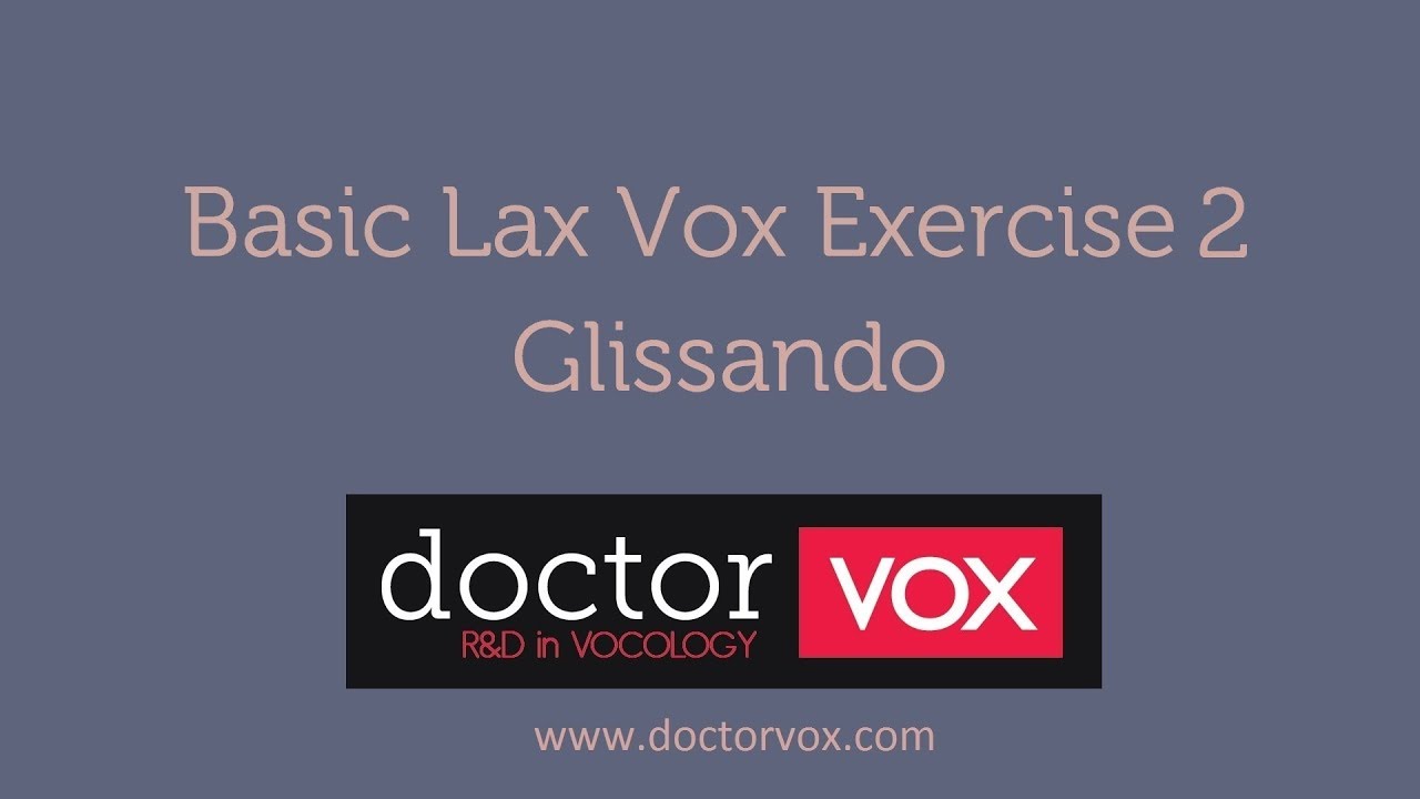 Basic Lax Vox Exercises -2- 