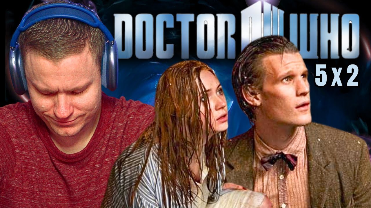 I didn't expect to CRY TODAY!! Doctor Who 5x2 Reaction!! 