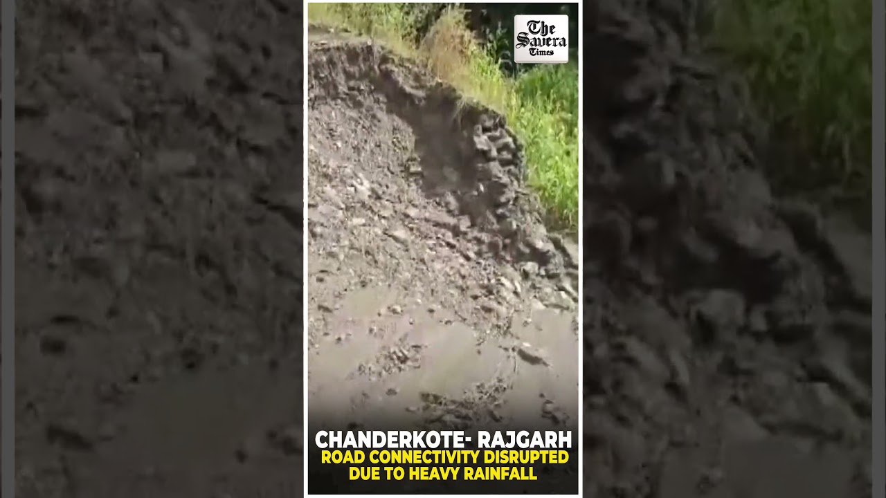 Chanderkote- Rajgarh Road Connectivity Disrupted Due To Heavy Rainfall
