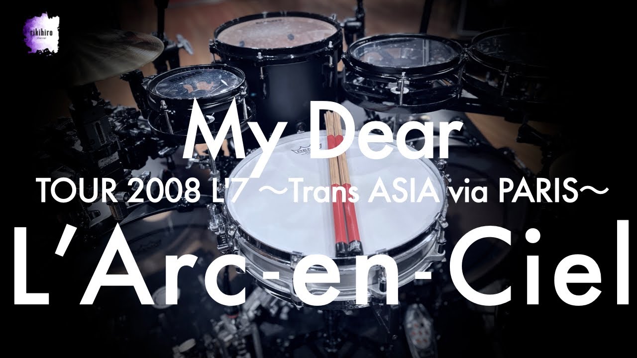 L'Arc~en~Ciel &ldquo;My Dear&rdquo; | Drum Cover