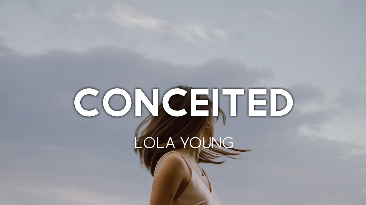 Lola Young - Conceited (Lyrics) 
