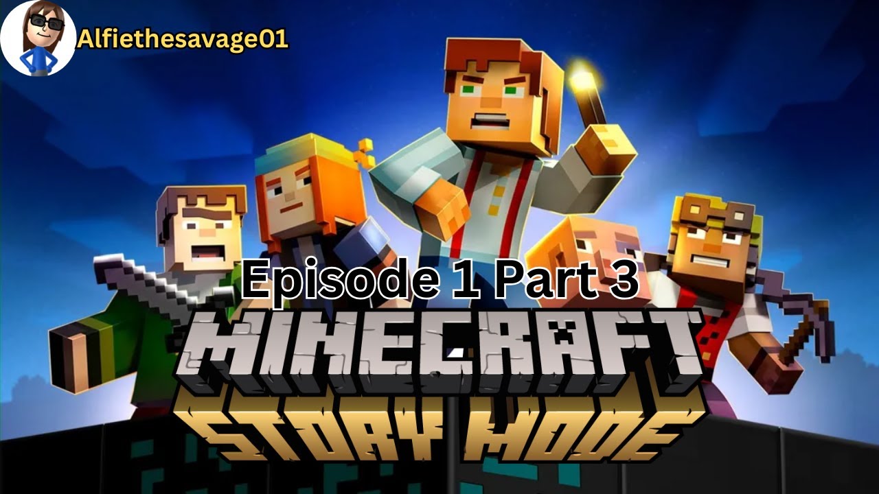 Minecraft Story mode episode 1 part 3 FINAL PART!