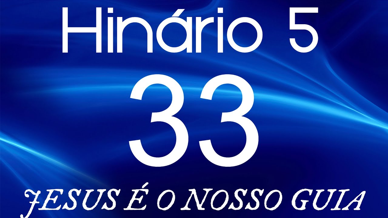 HINO 33 CCB - Jesus é o Nosso Guia - HINÁRIO 5 COM LETRAS
