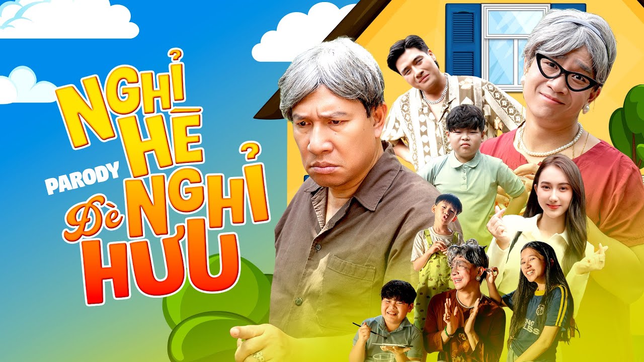 [Nhạc Chế] NGHỈ H&Egrave; Đ&Egrave; NGHỈ HƯU Parody - Đỗ Duy Nam - Danh H&agrave;i Quang Thắng  - Parody Official