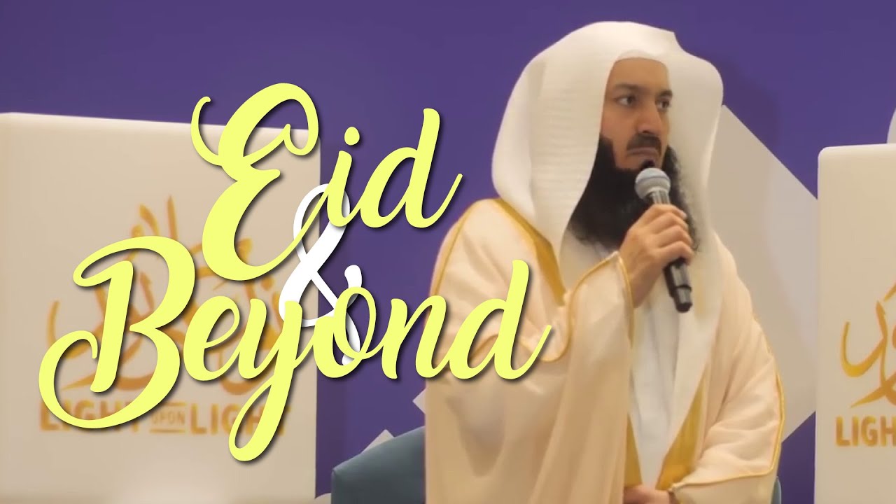 NEW | Eid and Beyond - Mufti Menk