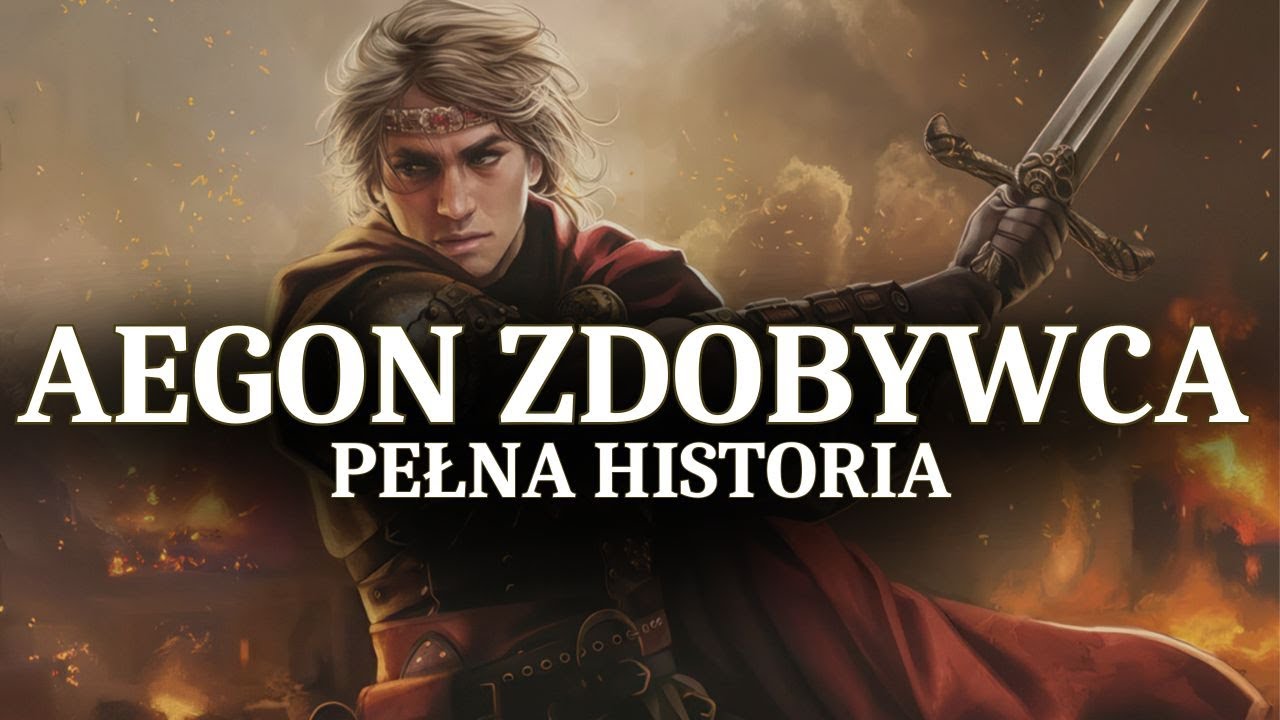 AEGON TARGARYEN: WŁADCA SMOKÓW, KTÓRY ZMIENIŁ WSZYSTKO (RE)