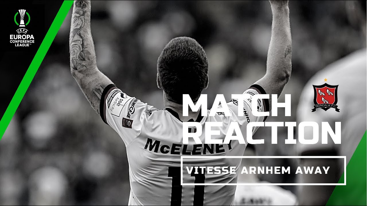 Patrick McEleney Reaction | Vitesse Arnhem 2-2 Dundalk FC