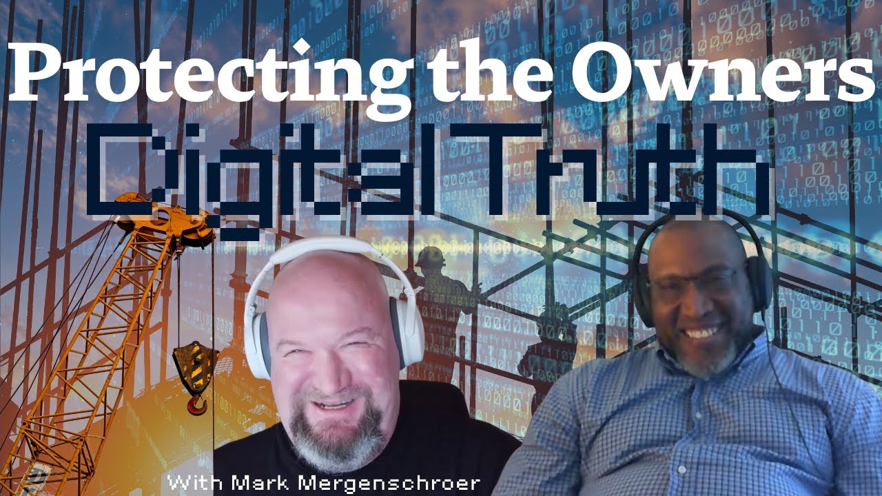 Protecting the Owners Digital Truth w/Mark Mergenschroer