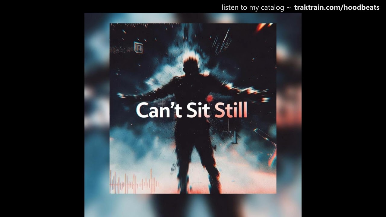 Can't sit still | R&B Indie Type Beat