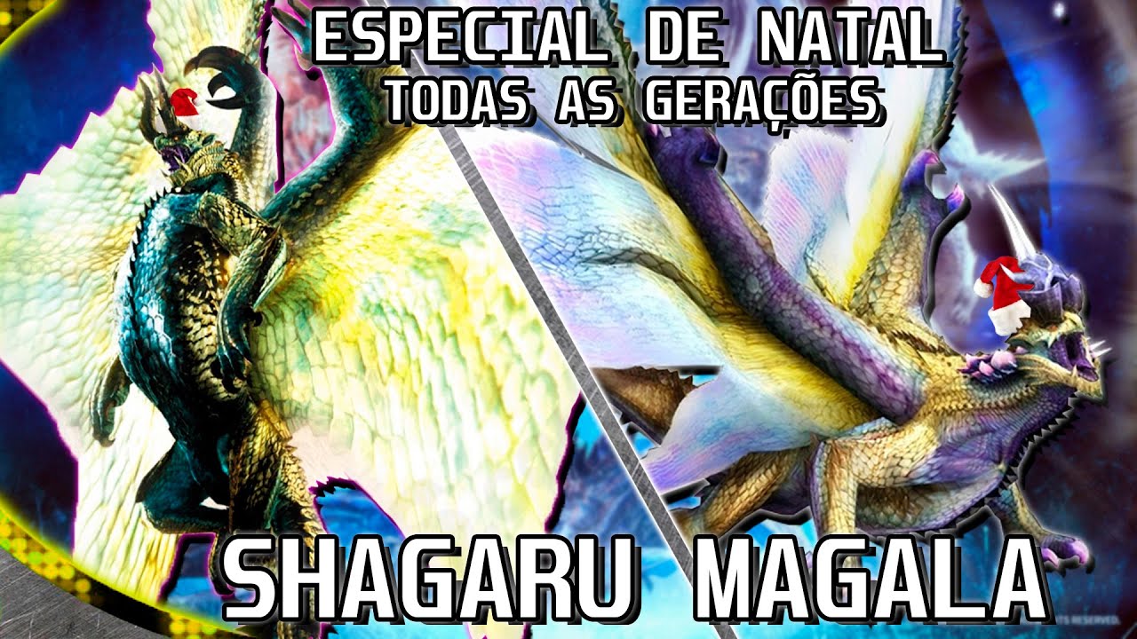 Enfrentando TODOS os SHAGARU MAGALA da franquia Monster Hunter! - T.A.G ESPECIAL DE NATAL!